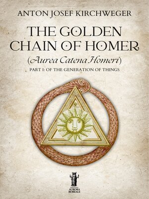 cover image of The Golden Chain of Homer (Aurea Catena Homeri), Part 1